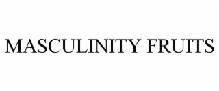 masculinity fruits