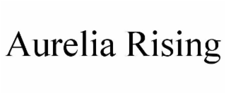 aurelia rising