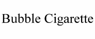 bubble cigarette