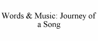 words & music: journey of a song