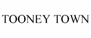 tooney town