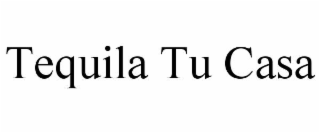 tequila tu casa
