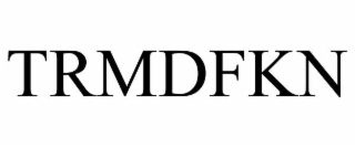 trmdfkn