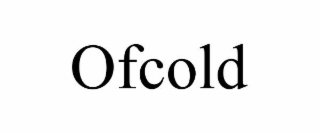 ofcold