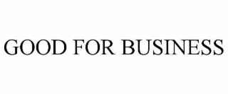 good for business