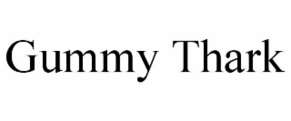 gummy thark