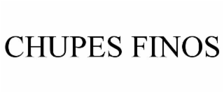 chupes finos