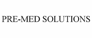 pre-med solutions