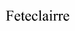 feteclairre