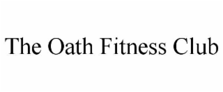 the oath fitness club