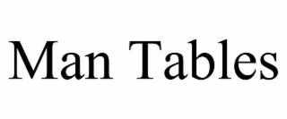man tables