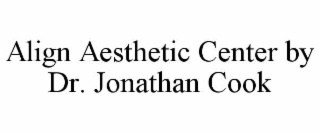 align aesthetic center by dr. jonathan cook