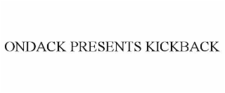 ondack presents kickback