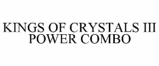 kings of crystals iii power combo