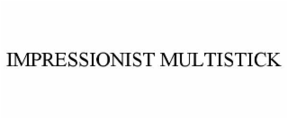 impressionist multistick