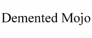 demented mojo