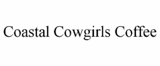 coastal cowgirls coffee