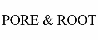 pore & root