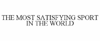 the most satisfying sport in the world
