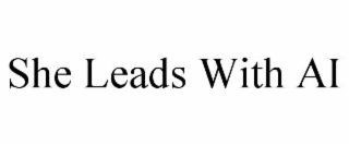 she leads with ai