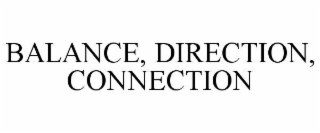 balance, direction, connection