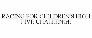 racing for children's high five challenge