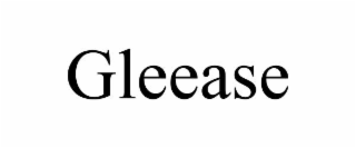 gleease