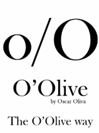 o'olive the o'olive way by oscar oliva  o/o