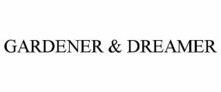 gardener & dreamer