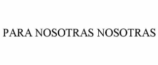 para nosotras nosotras