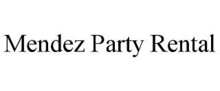 mendez party rental