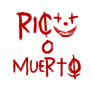 rico o muerto