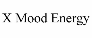 x mood energy