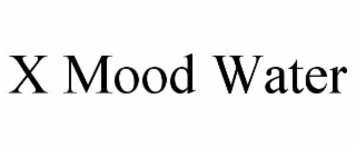x mood water