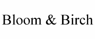 bloom & birch
