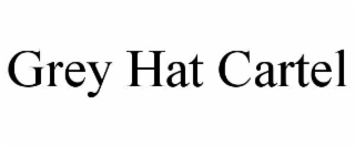 grey hat cartel