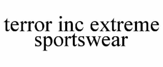 terror inc extreme sportswear