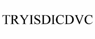 tryisdicdvc