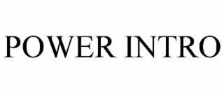 power intro