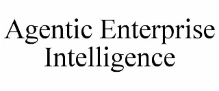 agentic enterprise intelligence