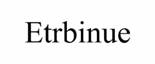 etrbinue