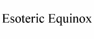 esoteric equinox
