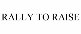 rally to raise