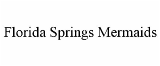 florida springs mermaids