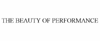 the beauty of performance