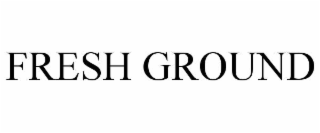 fresh ground