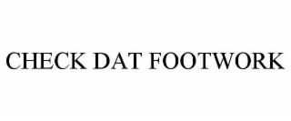 check dat footwork