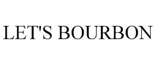 let's bourbon