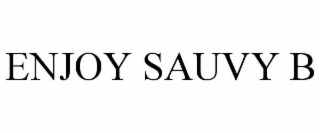 enjoy sauvy b