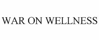 war on wellness